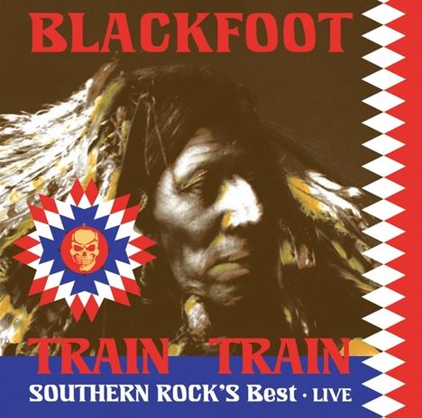 Blackfoot: Train Train: Southern Rock's Best - Live, LP