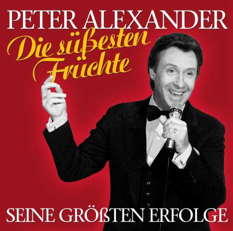 Peter Alexander: Die süßesten Früchte, 2 CDs