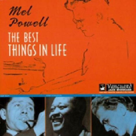 Mel Powell (1923-1998): The Best Things In Life, CD