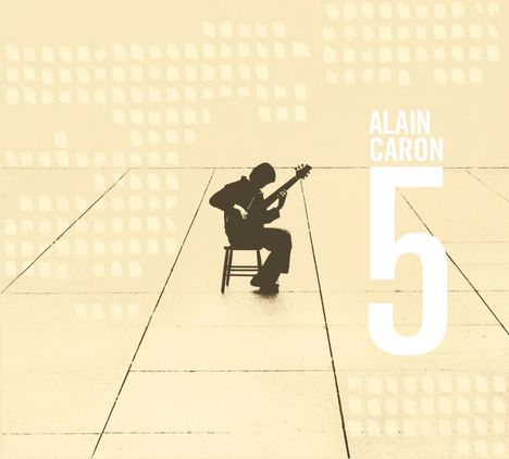 Alain Caron (geb. 1955): 5, CD