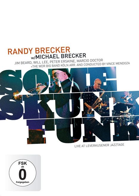 The Brecker Brothers: Some Skunk Funk: Live At Leverkusener Jazztage, 11.11.2003, DVD