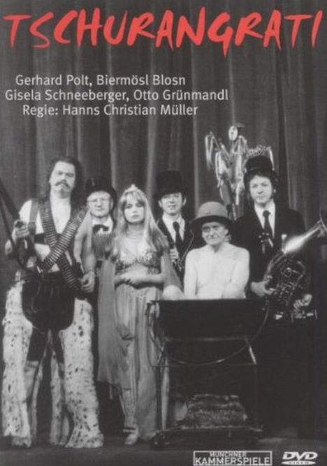 Gerhard Polt &amp; Biermösl Blosn: Tschurangrati, DVD