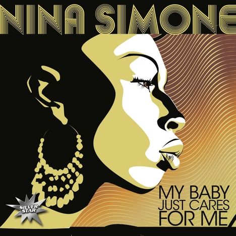 Nina Simone (1933-2003): My Baby Just Cares For Me, CD