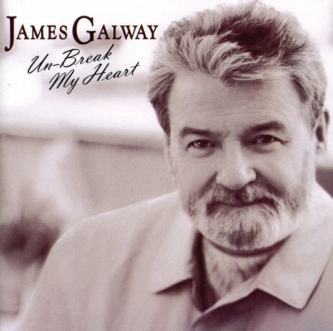 James Galway - Un-Break my Heart, CD