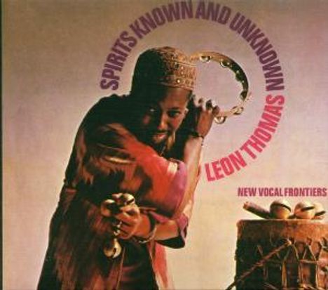 Leon Thomas (Jazz Singer) (1937-1999): Spirits Known And Unknown, CD