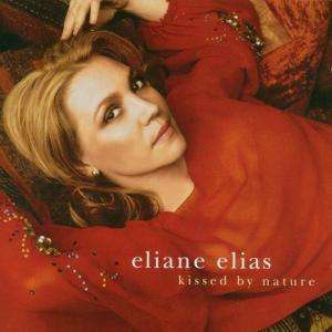 Eliane Elias (geb. 1960): Kissed By Nature, CD
