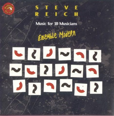 Steve Reich (geb. 1936): Music for 18 Musicians, CD