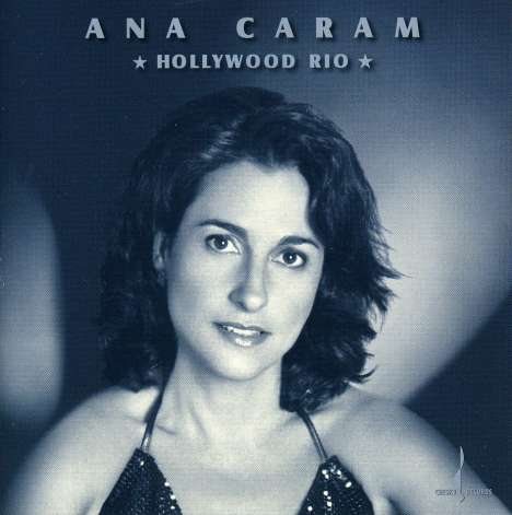 Ana Caram (geb. 1958): Hollywood Rio, CD