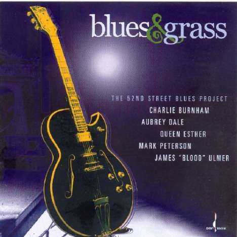 52nd Street Blues Project: Blues &amp; Grass, CD