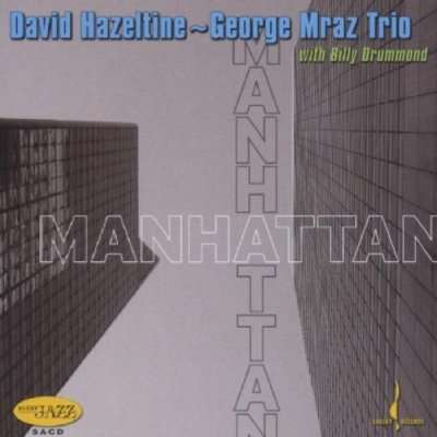 David Hazeltine (geb. 1958): Manhattan - The New York Sessions, CD