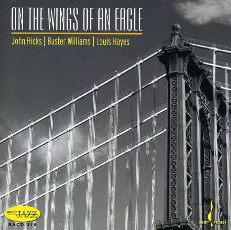 John Kicks, Buster Williams &amp; Louis Hayes: On The Wings Of An Eagle, Super Audio CD