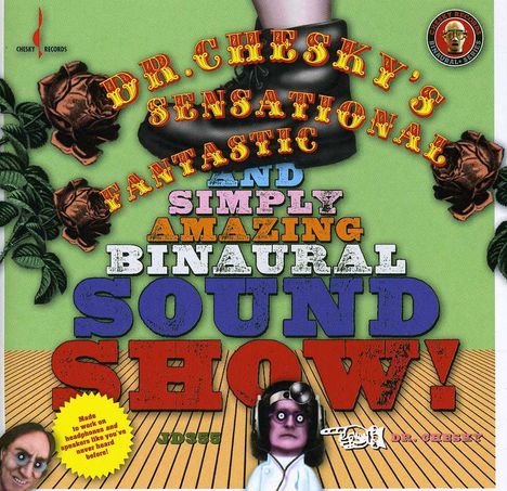 Dr.Chesky's Sensational, Fantastic And Simply Amazing Binaural Sound Show, CD