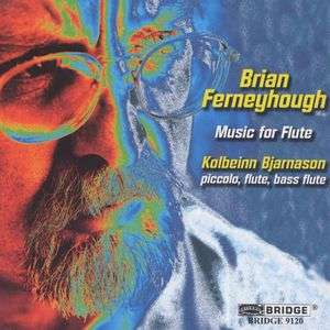 Brian Ferneyhough (geb. 1943): Kammermusik für Flöte, CD