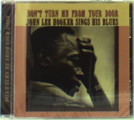 John Lee Hooker: Don't Turn Me From Your Door, CD