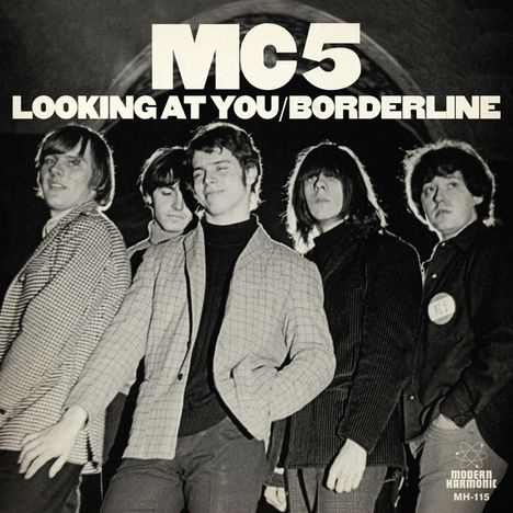 MC5: Looking At You / Borderline (RSD), Single 7"