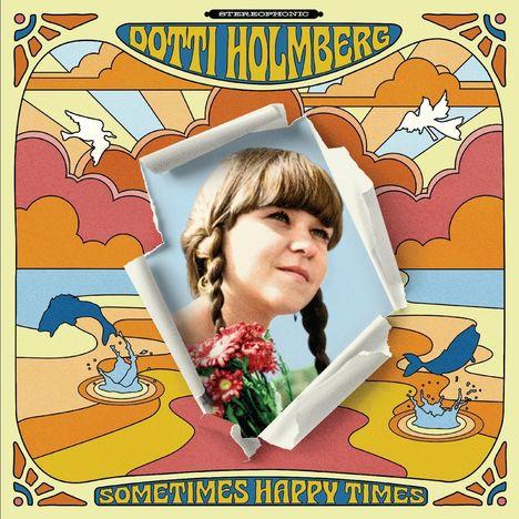 Dotti Holmberg: Some Times Happy Times (Orange Vinyl), LP