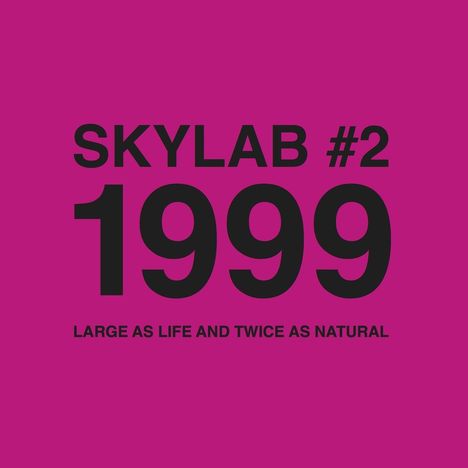 Skylab: Nr.2 1999 Large As Life And Twice As Natural, CD