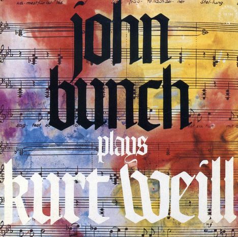 John Bunch (1921-2010): John Bunch Plays Kurt Weill, CD