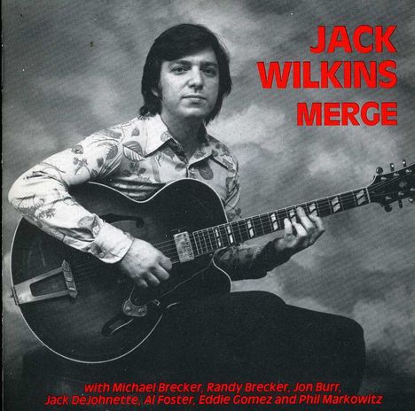 Jack Wilkins (1944-2023): Merge, CD