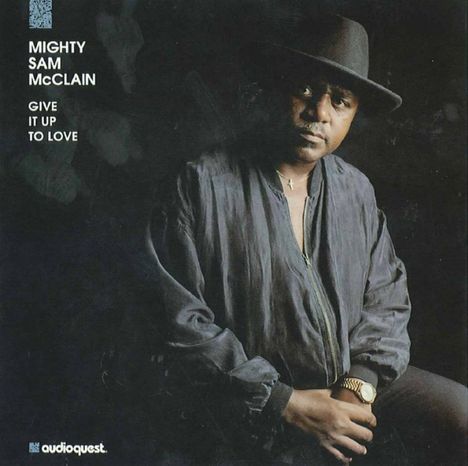 Mighty Sam McClain: Give It Up To Love (Hybrid-SACD), Super Audio CD