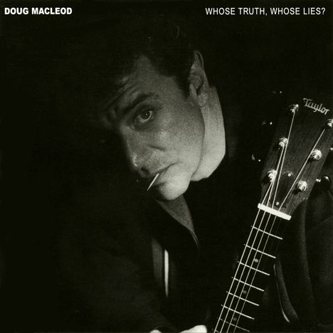 Doug MacLeod: Whose Truth, Whose Lies (Hybrid-SACD), Super Audio CD