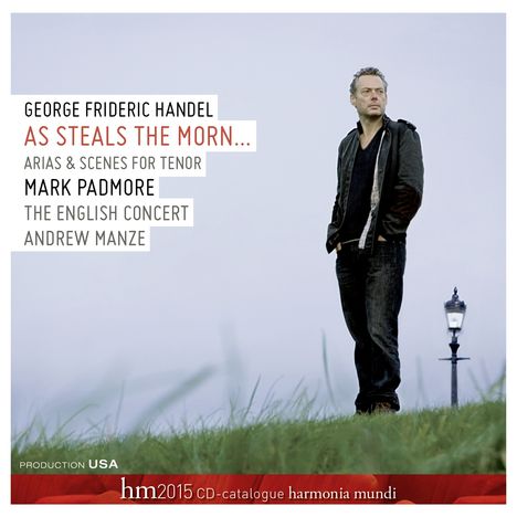 Mark Padmore - Händel-Arien "As steals the morn" (mit harmonia mundi france-Katalog 2015), CD
