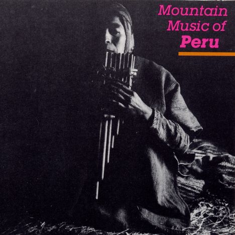 Peru - Mountain Music Of Peru,Vol.1, CD