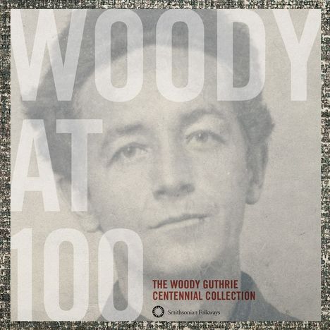 Woody Guthrie: Woody at 100: The Woody Guthrie Collection, 3 CDs
