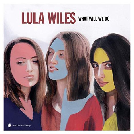 Lula Wiles: What Will We Do, CD