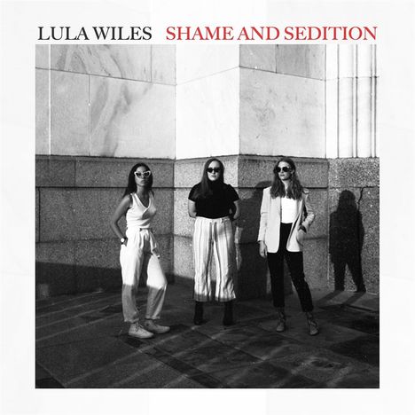 Lula Wiles: Shame And Sedition, CD