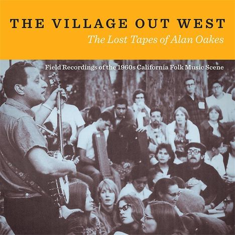 The Village Out West: The Lost Tapes of Alan Oakes, 2 CDs