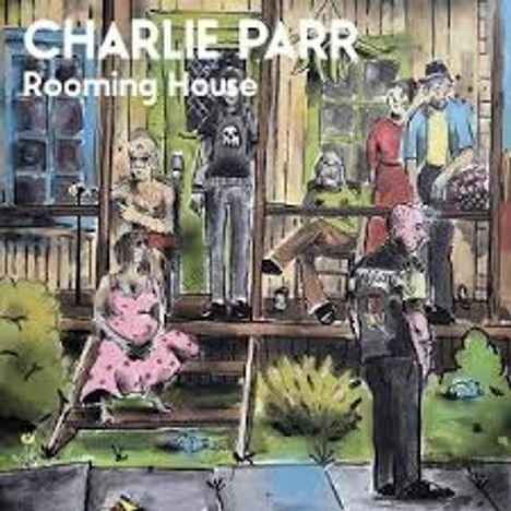 Text: "CHARLIE PARR Rooming House". Illustration: Menschen auf einer Veranda, rustikale Umgebung.