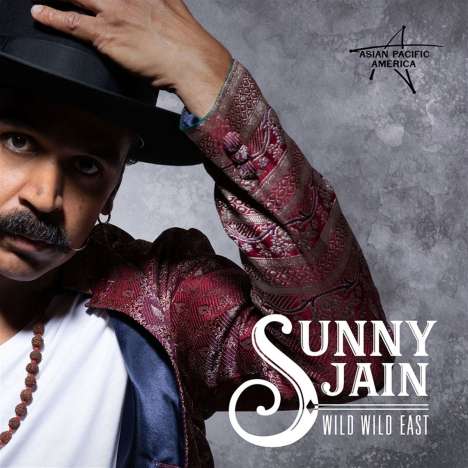 Sunny Jain (geb. 1975): Wild Wild East, CD
