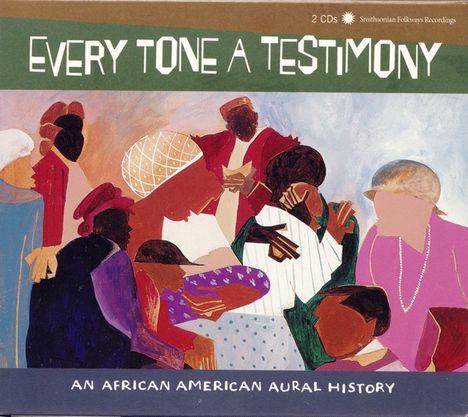 Every Tone A Testimony: An African American Aural History, 2 CDs