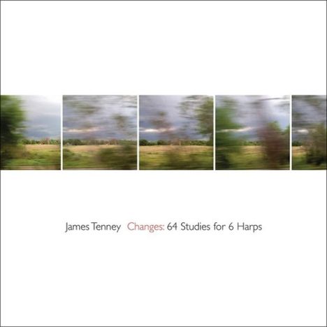 James Tenney (1934-2006): Changes - 64 Studies for 6 Harps, 2 CDs