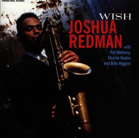 Joshua Redman (geb. 1969): Wish, CD