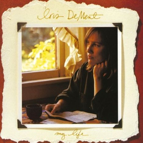 Iris DeMent: My Life, CD