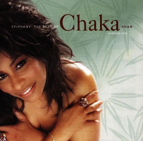 Chaka Khan: Epiphany: The Best Of Chaka Khan Volume One, CD