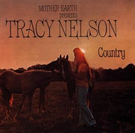 Tracy Nelson: Mother Earth Presents: Tracy Nelson Country, CD