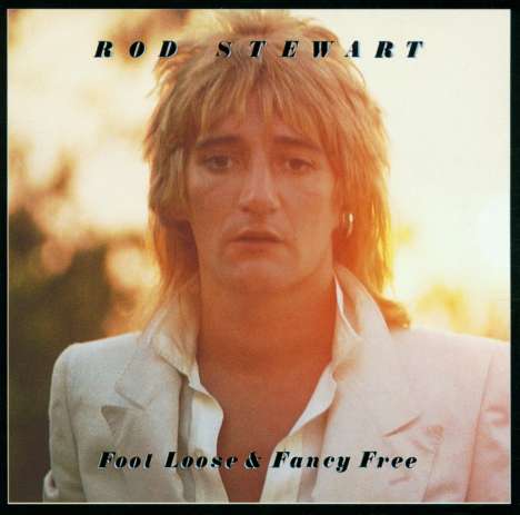 Rod Stewart: Foot Loose &amp; Fancy Free, CD