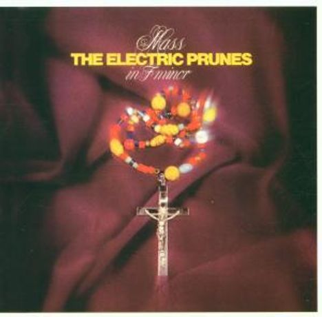 The Electric Prunes: Mass In F Minor, CD