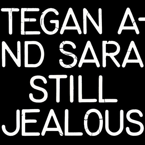 Tegan And Sara: Still Jealous (RSD 2022) (Limited Edition) (Opaque Red Vinyl), LP