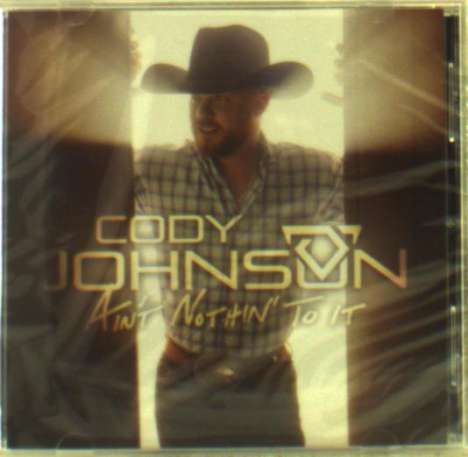 Cody Johnson: Ain't Nothin' To It, CD
