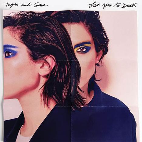 Tegan And Sara: Love You To Death, CD