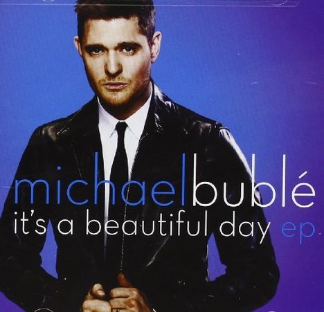 Michael Bublé (geb. 1975): Its A Beautiful Day EP, CD