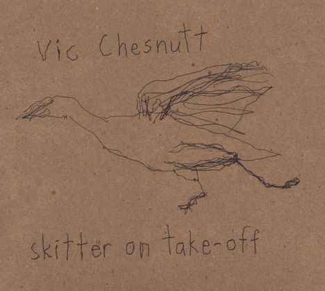 Vic Chesnutt: Skitter On Take Off, CD