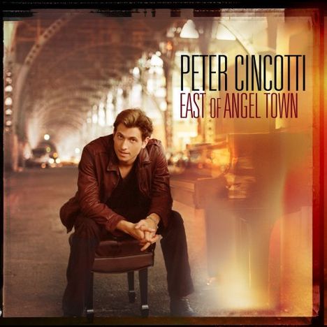 Peter Cincotti (geb. 1983): East Of Angel Town - Digipack, CD