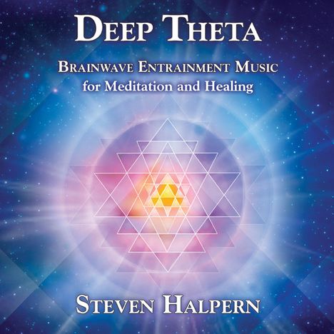 Steven Halpern: Deep Theta: Brainwave Entrainment Music For Meditation And Healing, CD