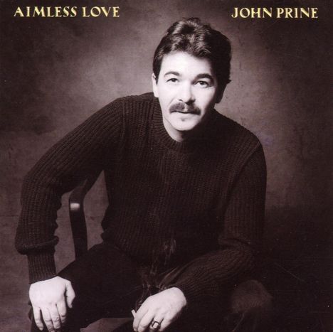 John Prine: Aimless Love, CD