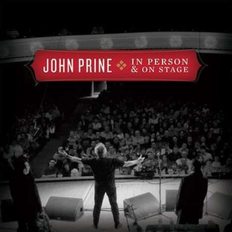 John Prine: In Person &amp; On Stage, CD